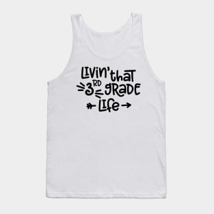 Livin' That 3rd Grade Life Back to School Student Kids Tank Top